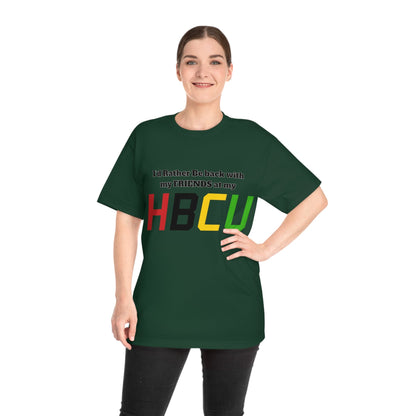 HBCU Friends T-Shirt — "I'd Rather Be Back with My Friends at My HBCU" College Spirit Tee - Junetenth HBCU - Lasercraft Design