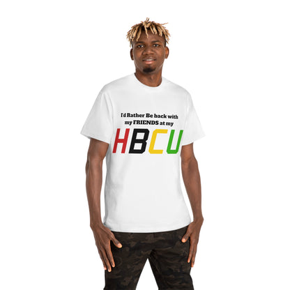 HBCU Friends T-Shirt — "I'd Rather Be Back with My Friends at My HBCU" College Spirit Tee - Junetenth HBCU - Lasercraft Design