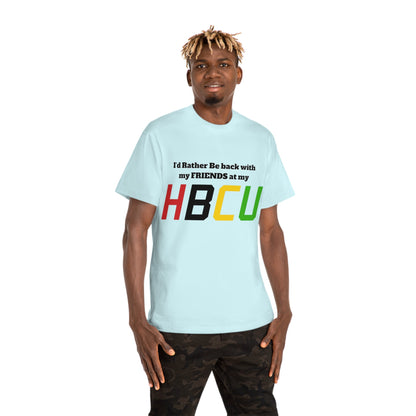 HBCU Friends T-Shirt — "I'd Rather Be Back with My Friends at My HBCU" College Spirit Tee - Junetenth HBCU - Lasercraft Design