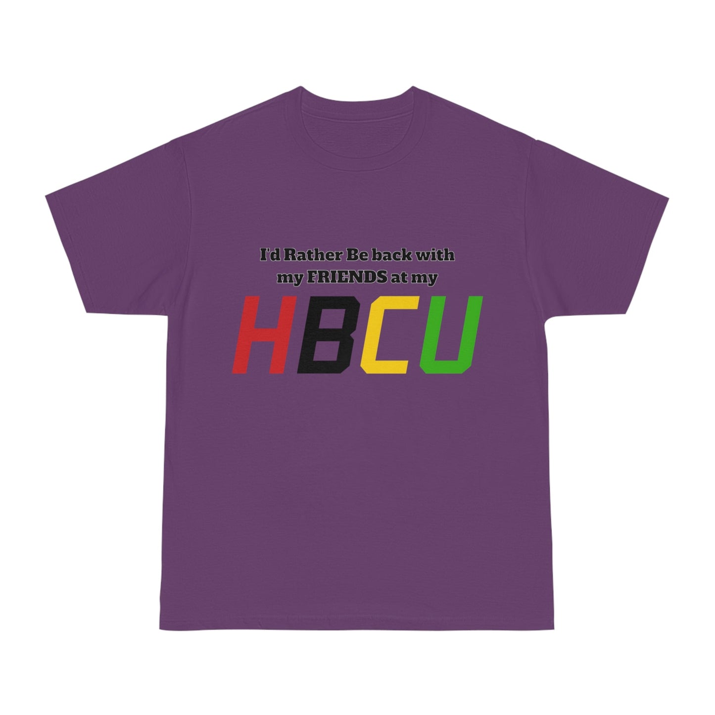HBCU Friends T-Shirt — "I'd Rather Be Back with My Friends at My HBCU" College Spirit Tee - Junetenth HBCU - Lasercraft Design