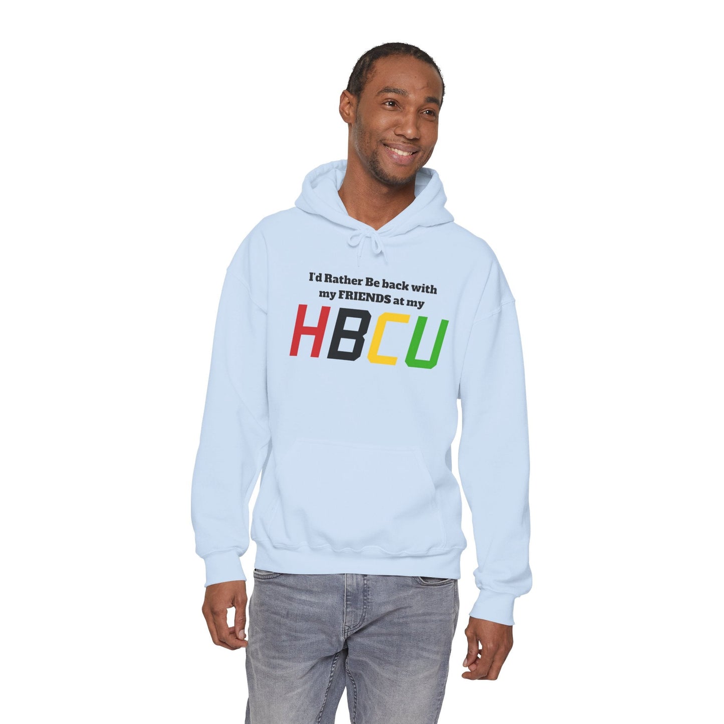 Hoodie — "I'd Rather Be Back with my FRIENDS at my HBCU" Black History College Pride Pullover - Lasercraft Design