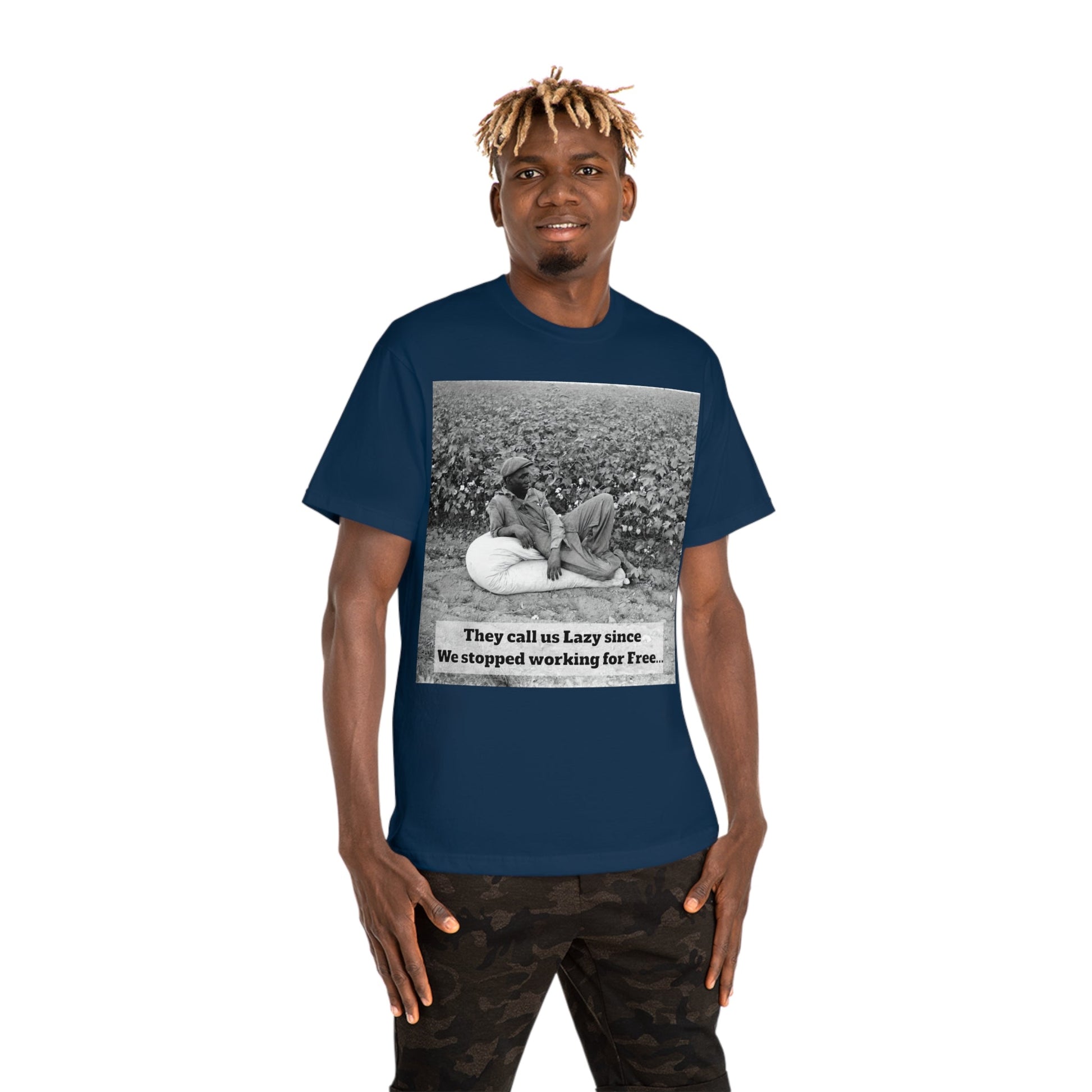 Vintage Cotton Field Graphic T-Shirt — "They call us Lazy since We stopped working for Free" HBCU Pride - Juneteenth - Lasercraft Design