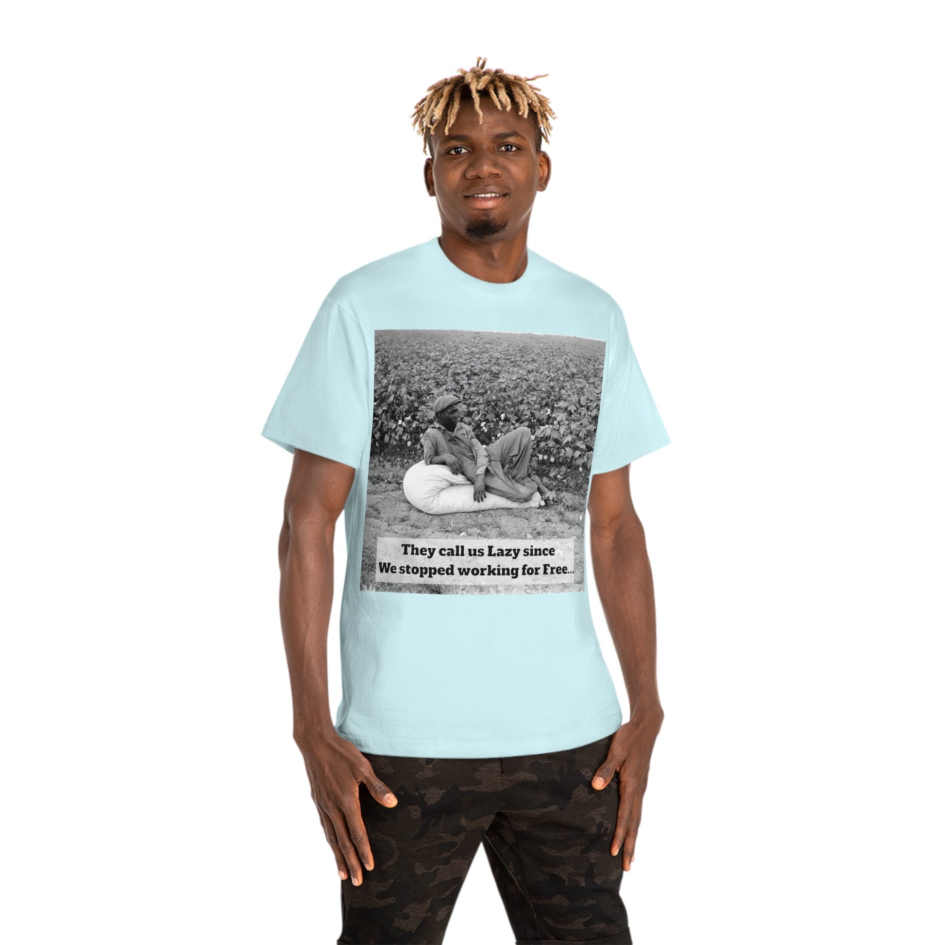 Vintage Cotton Field Graphic T-Shirt — "They call us Lazy since We stopped working for Free" HBCU Pride - Juneteenth - Lasercraft Design