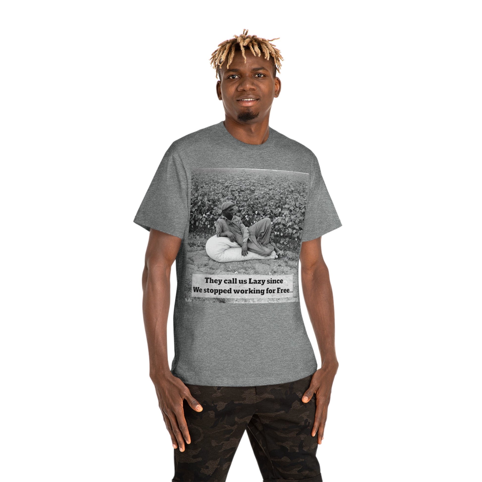 Vintage Cotton Field Graphic T-Shirt — "They call us Lazy since We stopped working for Free" HBCU Pride - Juneteenth - Lasercraft Design